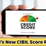 RBI’s New CIBIL Score Rule