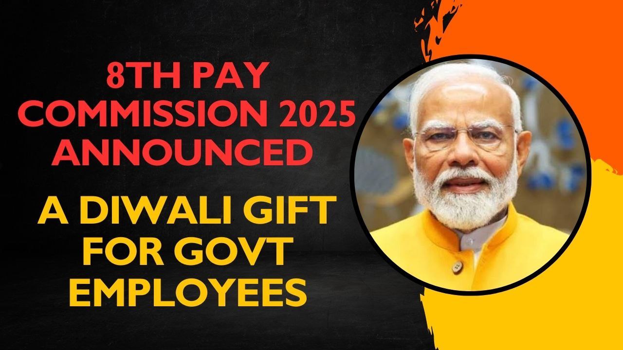 8th Pay Commission 2025 – A Diwali Gift for Government Employees and Pensioners